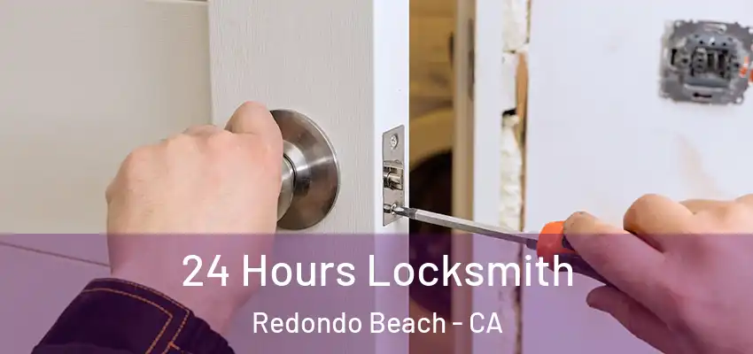 24 Hours Locksmith Redondo Beach - CA