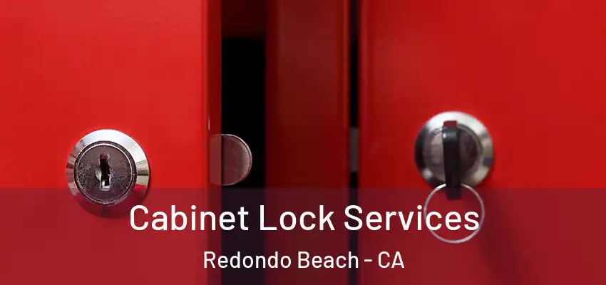  Cabinet Lock Services Redondo Beach - CA