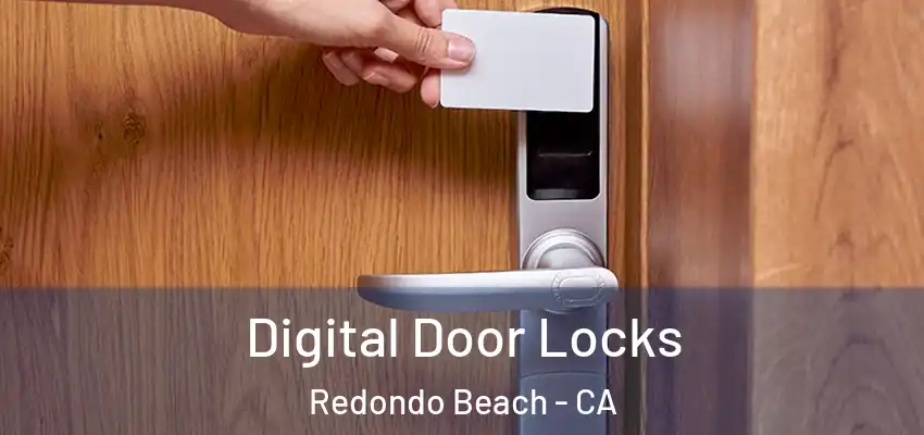 Digital Door Locks Redondo Beach - CA