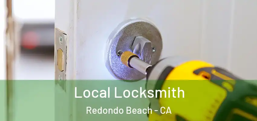 Local Locksmith Redondo Beach - CA
