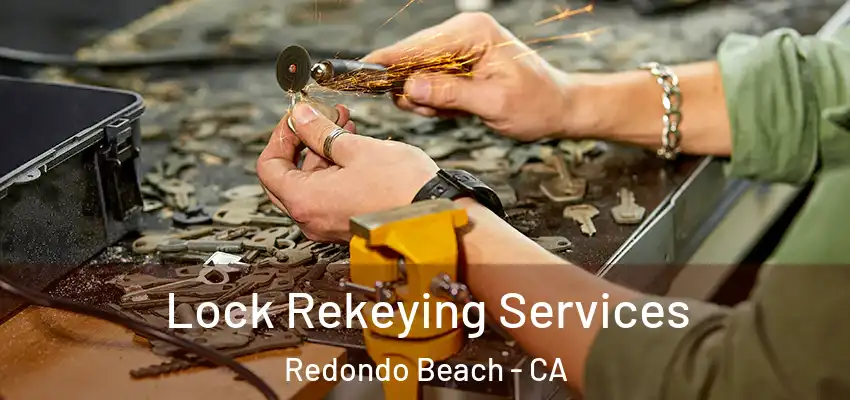 Lock Rekeying Services Redondo Beach - CA